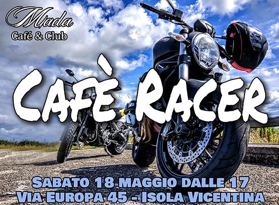 Appuntamento per bikers e motociclisti ogni sabato a Isola Vicentina Cafè Racer al Mada Cafè Club di Isola Vicentina