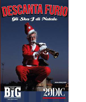 Al The Big di Torri di Quartesolo, il 29 dicembre, Descanta Furio e gli Ska-j Di Natale Descanta Furio e gli Ska-j Di Natale al The Big di Torri di Quartesolo